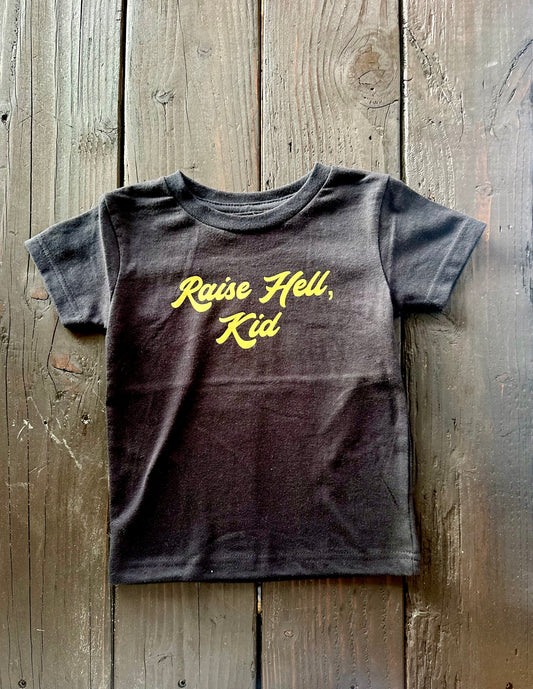Raise Hell, Kid